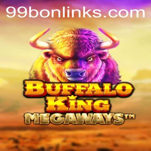 Discover the Excitement of BuffaloKing: A Majestic Adventure with 99bon
