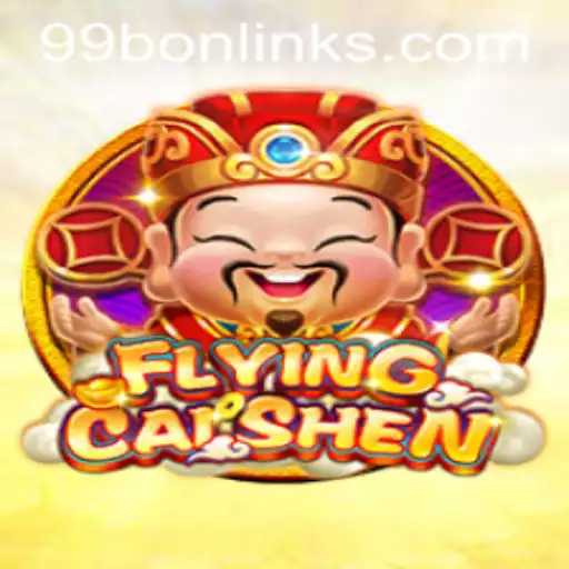 Exploring the Excitement of FlyingCaiShen: A Thrilling Adventure with 99bon