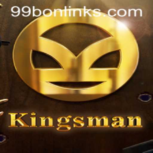 The Enigmatic World of 'Kingsman': Unveiling the Game with 99bon